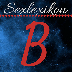 Sexlexikon: B Sexlexikon: B