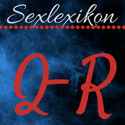 Sexlexikon: Q - R Sexlexikon: Q - R