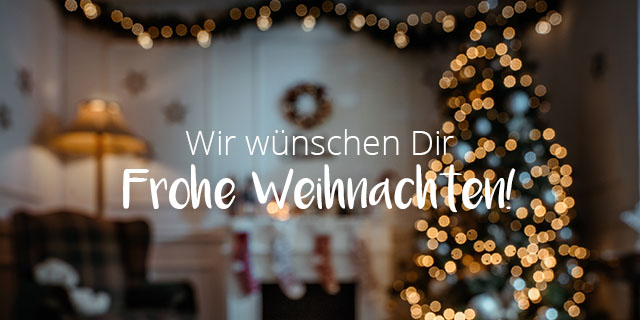 Wir wünschen Dir frohe Weihnachten!