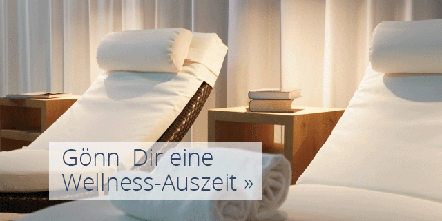 Gönn Dir eine Wellness-Auszeit